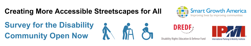 Survey for the Disability Community, from DREDF, IPMI, and Smart Growth America