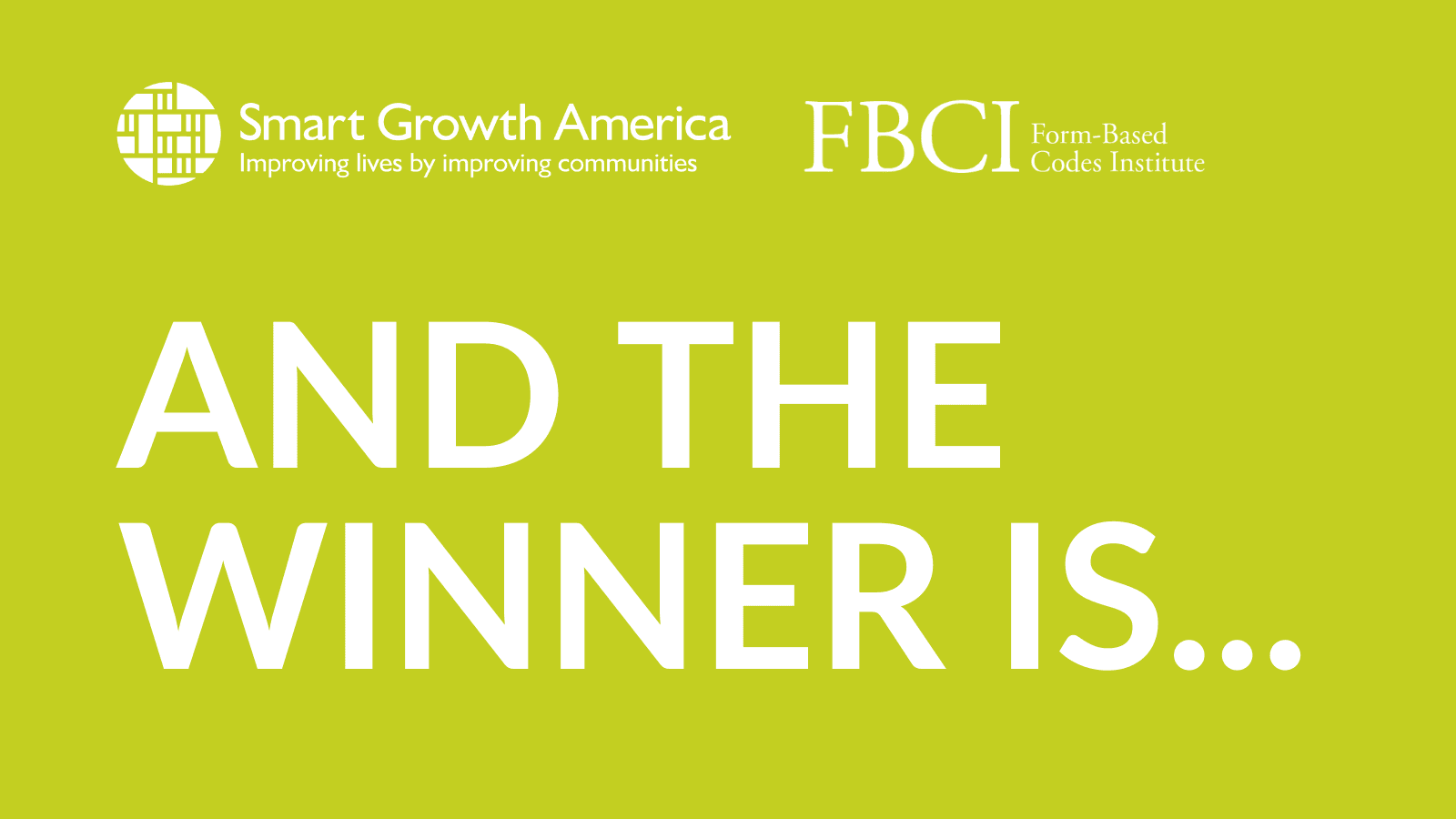 fbci_driehauswinner Graphic showing "And the winner is..." for the 2021 Driehaus Award for exceptional form-based code