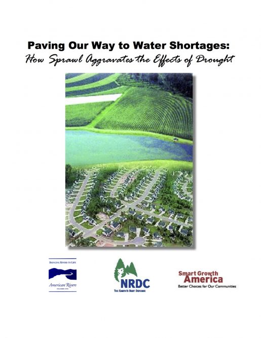 Paving Our Way to Water Shortages: How Sprawl Aggravates the Effects of Drought