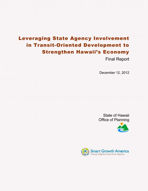 Leveraging State Agency Involvement in Transit-Oriented Development to Strengthen Hawaii’s Economy