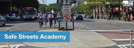 Applications Are Now Open For Our First Ever Safe Streets Academy Smart Growth America 