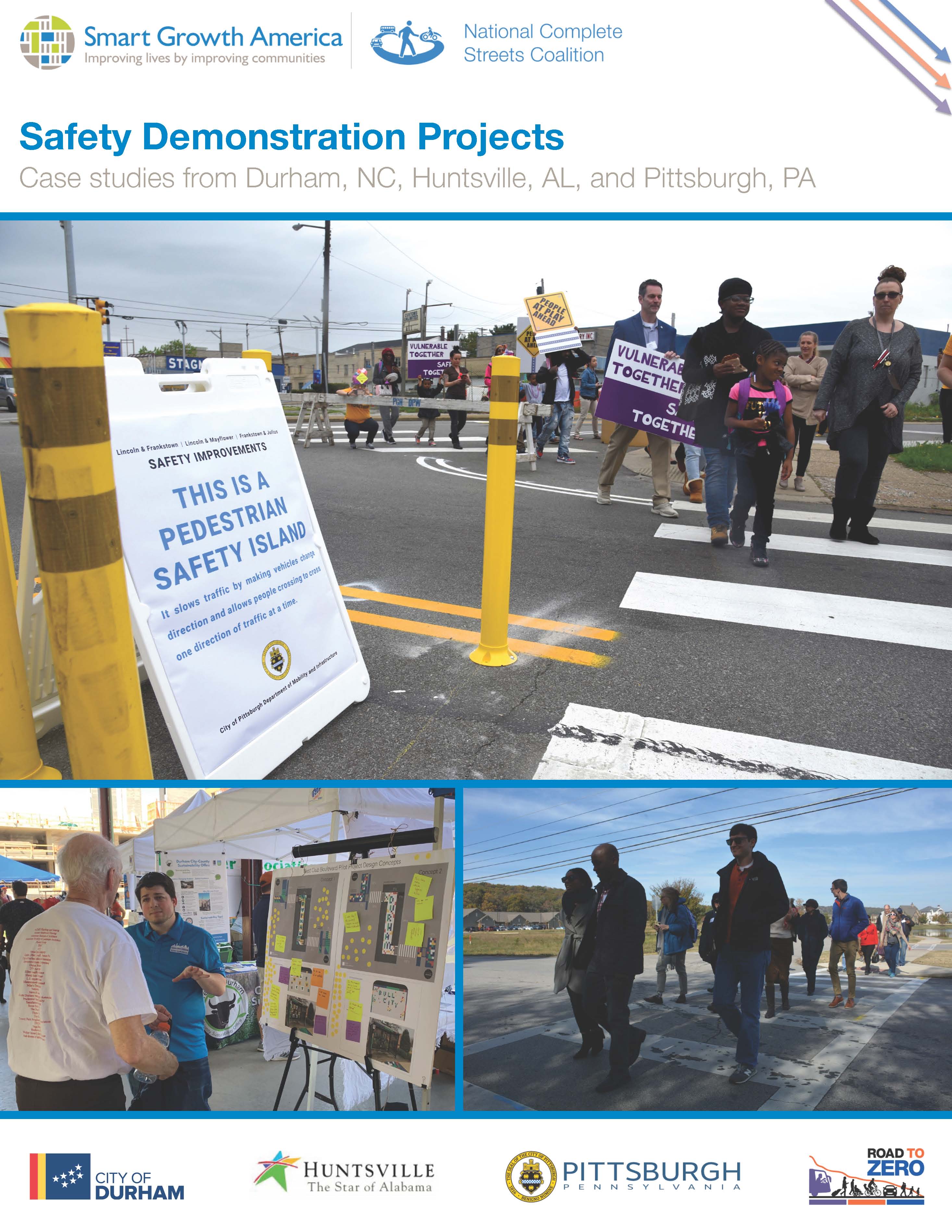 Safety Demonstration Projects: Case studies from Durham, NC, Huntsville, AL, and Pittsburgh, PA