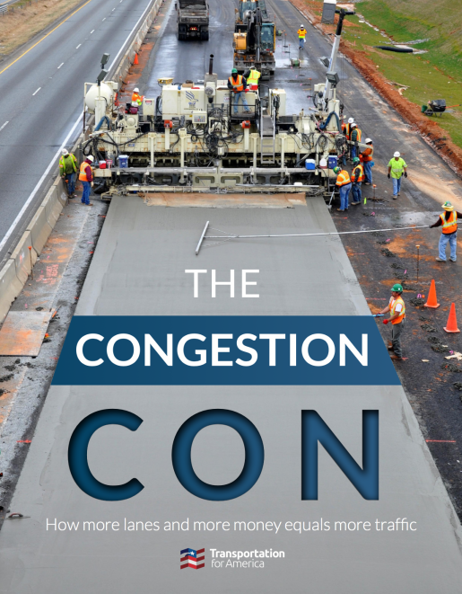 The Congestion Con: How more lanes and more money equals more traffic