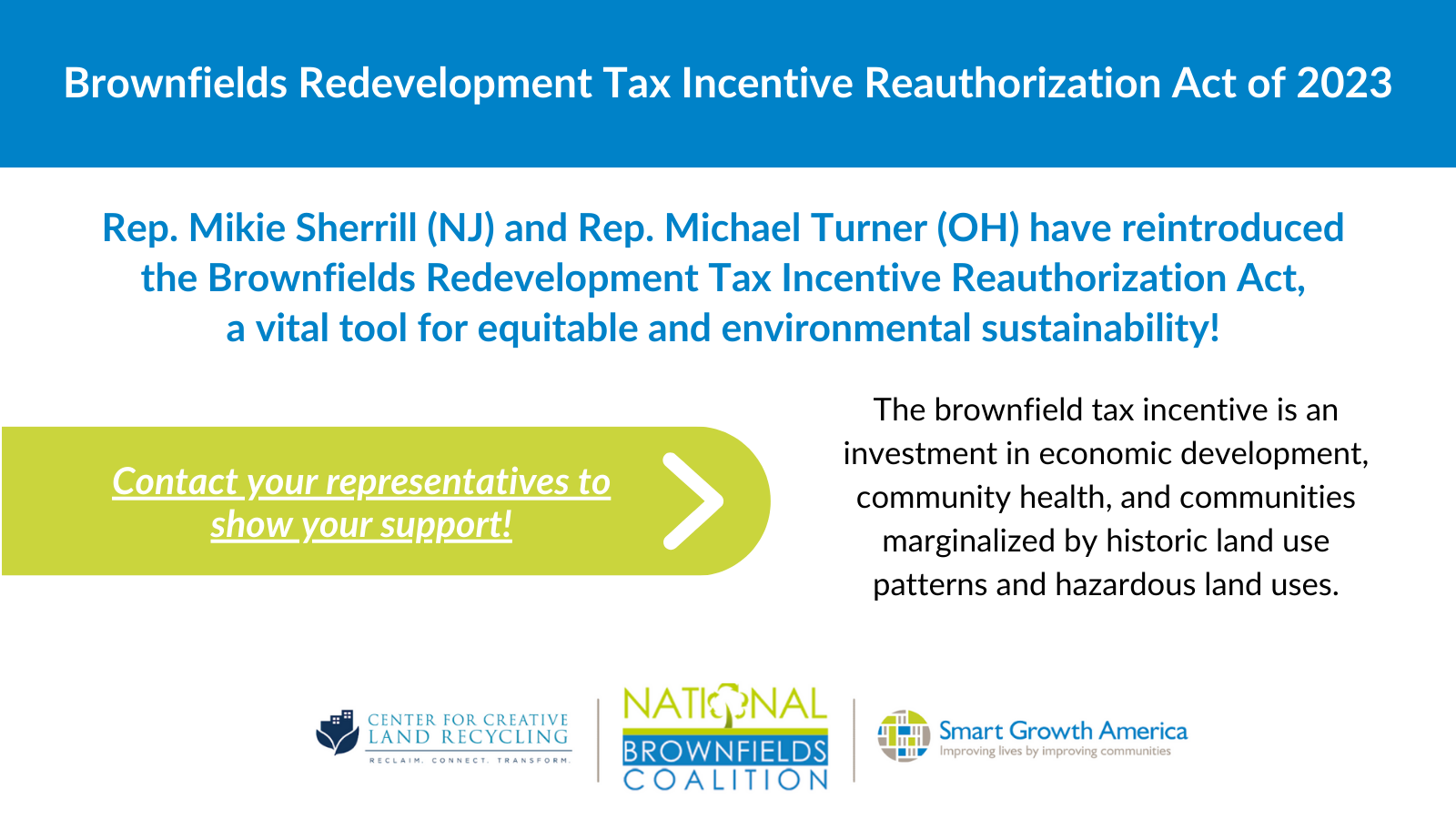 A white graphic with a blue box across the top reads Brownfields Redvelopment Tax Incentive Reauthorization Act of 2023 with information about the bill and Smart Growth America, Center for Creative Land Recycling and National Brownfields Coalition logos. 