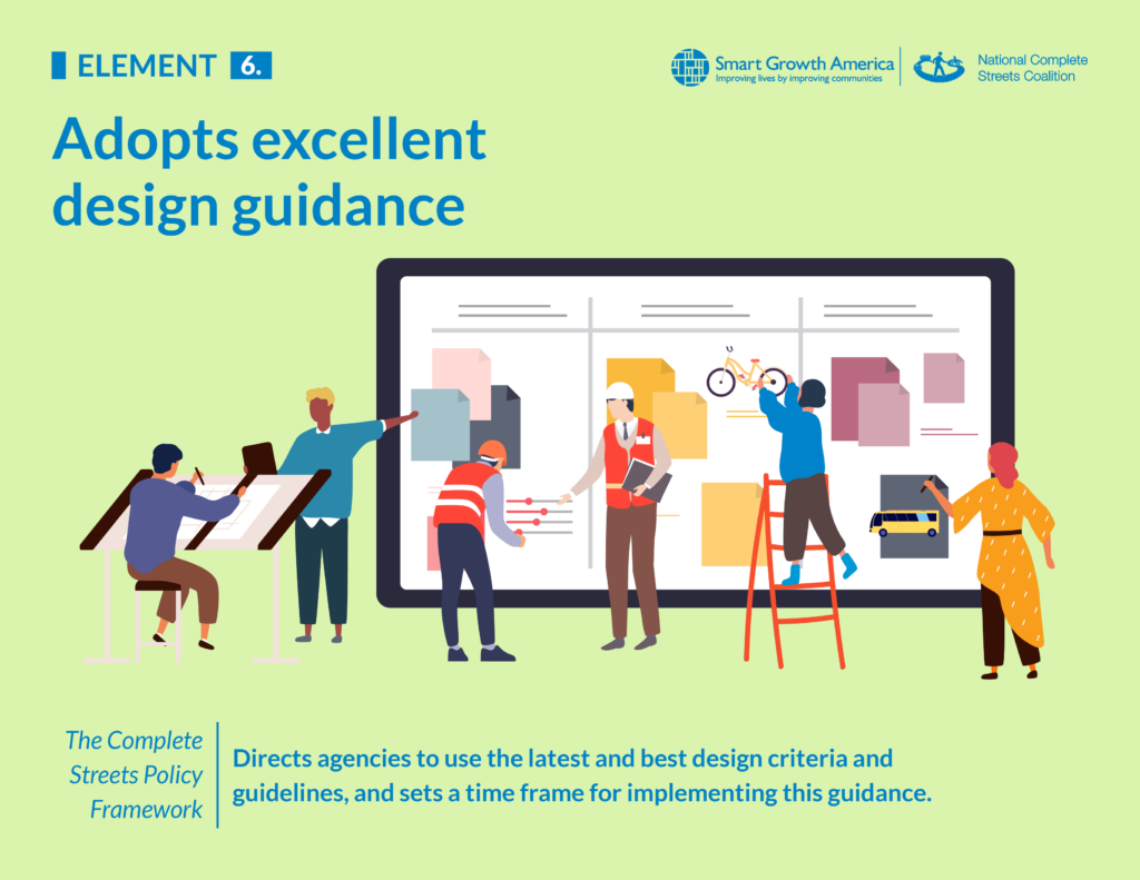 Stylized graphic illustrating the 6th element of a complete streets policy: Adopts excellence design guidance