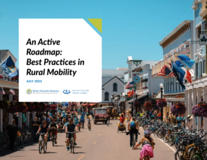 Cover page for An Active Roadmap: Best practices in rural mobility. Title shown with Smart Growth America and Complete Streets logos over an image of a bike-active scene in Mackinac, Michigan