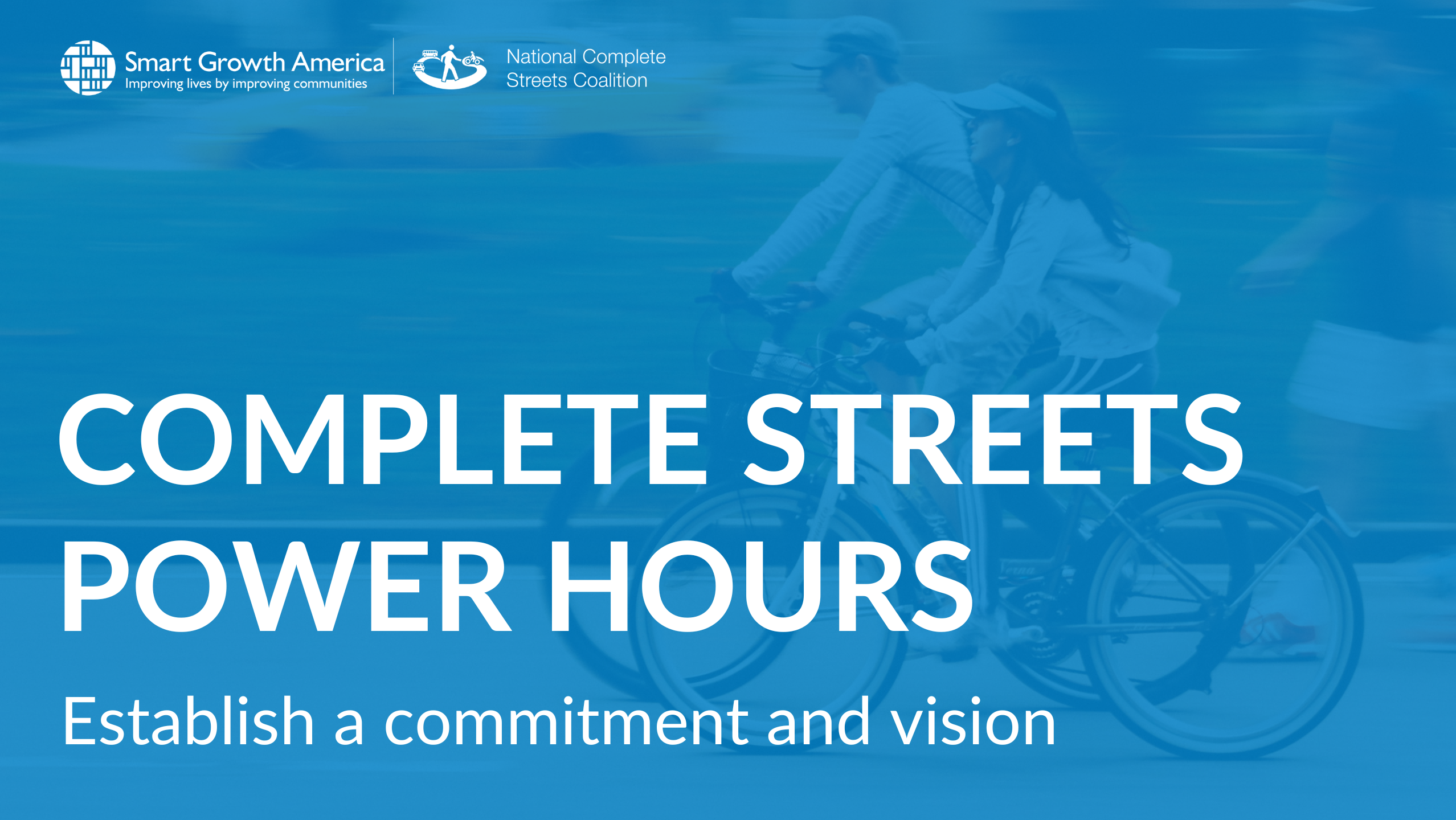 Complete Streets Power Hours: Establish a commitment and vision