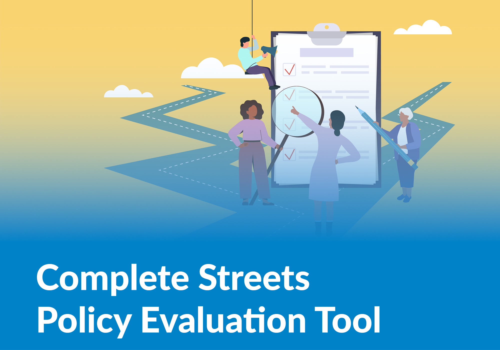 How strong is your Complete Streets policy? Use our Policy Evaluation tool to find out
