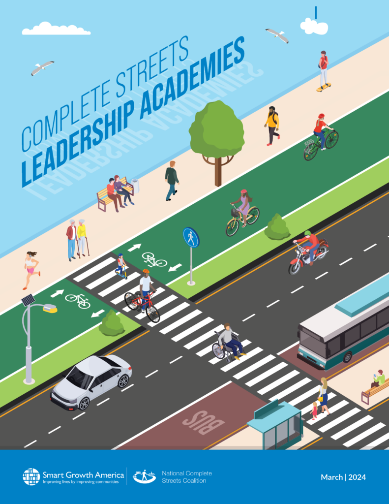 The Complete Streets Leadership Academy report cover featuring an animated complete street, with a bike lane, bus lane, and sidewalk surrounding a street with lots of active people.