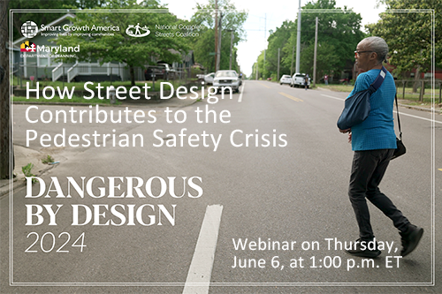 Webinar: How street design contributes to the pedestrian safety crisis