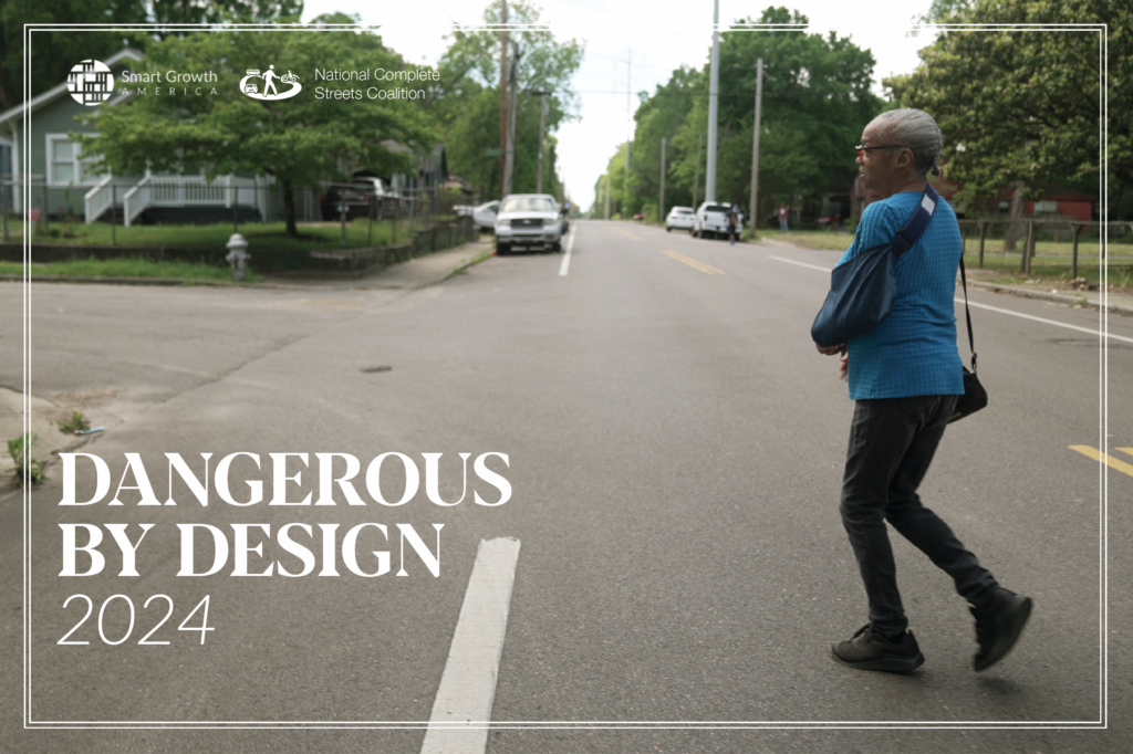 Dangerous by Design 2024 cover image shows a woman crossing the street without a crosswalk or any signage/lighting that signals for drivers to stop.