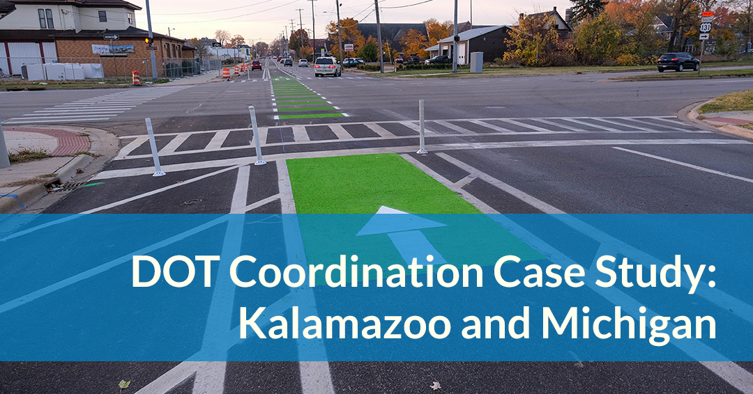 DOT Coordination Case Study: Kalamazoo and Michigan