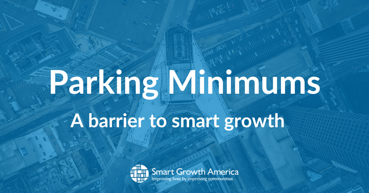 Aerial view of the flatiron building in Denver surrounded by multiple mostly empty parking lots. Overlaid text reads Parking minimums: a barrier to smart growth, Smart Growth America