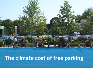 Read the climate cost of free parking