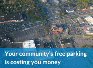 Read your community's free parking is costing you money